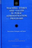 Teaching Ethics and Values in Public Administration Programs: Innovations, Strategies, and Issues