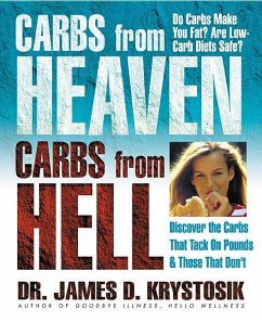 Carbs from Heaven, Carbs from Hell - Krystosik, James D