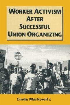 Worker Activism After Successful Union Organizing - Markowitz, Linda