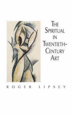 The Spiritual in Twentieth-Century Art - Lipsey, Roger