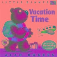 Vacation Time: Little Giants - Rogers, Alan