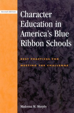 Character Education in America's Blue Ribbon Schools: Best Practices for Meeting the Challenge - Murphy, Madonna