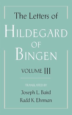 The Letters of Hildegard of Bingen - Hildegard Of Bingen; Hildegard of Bingen, Of Bingen The Letters of Hildegard of Bingen - Hildegard Of Bingen; Hildegard of Bingen, Of Bingen