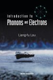INTRODUCTION TO PHONONS & ELECTRONS INTRODUCTION TO PHONONS & ELECTRONS