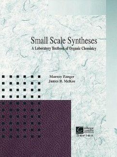 Small Scale Synthesis: A Laboratory Text of Organic Chemistry - Zanger, Murray; McKee, James R.