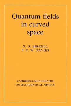 Quantum Fields in Curved Space - Birrell, N. D.; Davies, P. C. W.