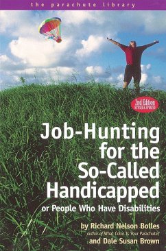 Job Hunting Tips for the So-Called Handicapped or People Who Have Disabilities - Bolles, Richard N.; Brown, Dale S.