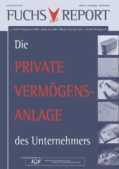 Die private Vermögensanlage des Unternehmers - Redaktion Fuchsbriefe (Hrsg.)