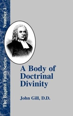 A Body of Doctrinal Divinity - Gill, John
