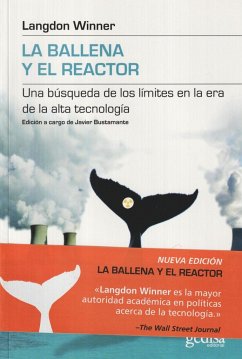 La ballena y el reactor : Una búsqueda de los límites en la era de la alta tecnología - Winner, Langdon