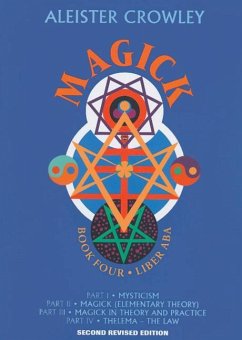 Magick: Book 4-Liber ABA - Crowley, Aleister (Aleister Crowley)