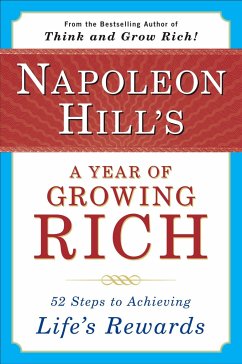 Napoleon Hill's a Year of Growing Rich - Hill, Napoleon