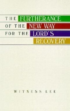 The Furtherance of the New Way for the Lord's Recovery - Lee, Witness