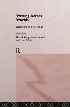 Writing Across Worlds - Connell, John / King, Russell / White, Paul (eds.)