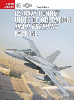 US Navy Hornet Units of Operation Iraqi Freedom, Part One - Holmes, Tony