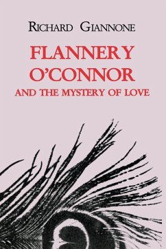 Flannery O'Connor and the Mystery of Love - Giannone, Richard