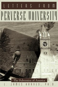 Letters from Perverse University - Harvey, L. James