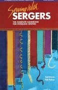Sewing with Sergers - Palmer, Pati; Brown, Gail