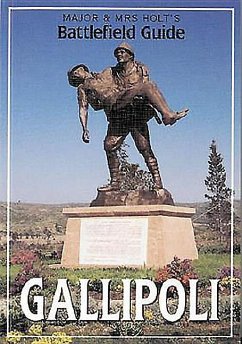Major & Mrs Holt's (Gallipoli) Battlefield Guide to Gallipoli - Holt, Tonie; Holt, Valmai