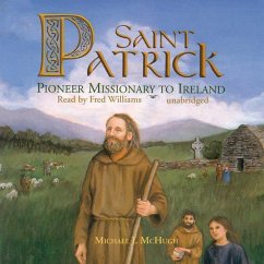 Saint Patrick: Pioneer Missionary to Ireland - McHugh, Michael J.