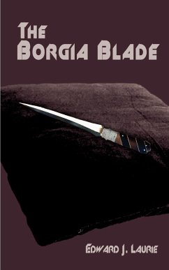 The Borgia Blade - Laurie, Edward J.