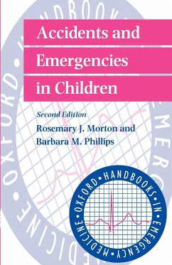 Accidents and Emergencies in Children - Morton, Phillips; Morton, Rosemary; Phillips, Barbara