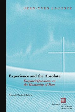Experience and the Absolute: Disputed Questions on the Humanity of Man - Lacoste, Jean-Yves