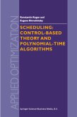 Scheduling: Control-Based Theory and Polynomial-Time Algorithms