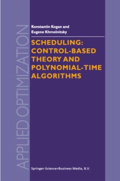 Scheduling: Control-Based Theory and Polynomial-Time Algorithms - Kogan, Konstantin;Khmelnitsky, E.