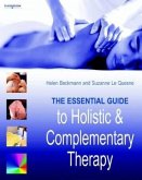 The essential guide to holistic and complementary therapy