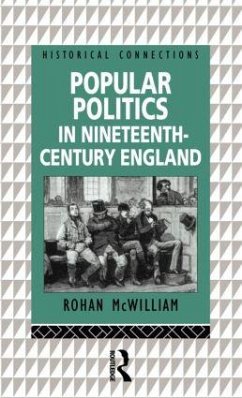 Popular Politics in Nineteenth Century England - Mcwilliam, Rohan