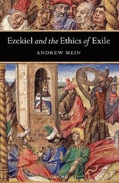 Ezekiel and the Ethics of Exile - Mein, Andrew