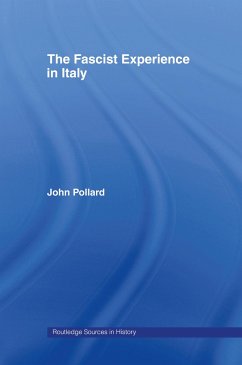 The Fascist Experience in Italy - Pollard, John