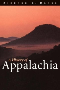 A History of Appalachia - Drake, Richard B
