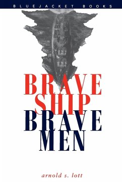 Brave Ship, Brave Men - Lott, Arnold S.