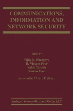 Communications, Information and Network Security - Bhargava, Vijay K. / Poor, H. Vincent / Tarokh, Vahid / Seokho Yoon (Hgg.)