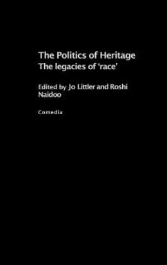 The Politics of Heritage - Jo Littler / Roshi Naidoo (eds.)