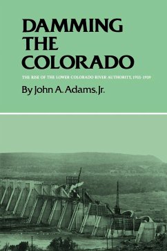 Damming the Colorado - Adams, John A. Jr.