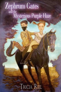 Zephrum Gates and the Mysterious Purple Haze - Riel, Tricia