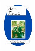 Mein ist die Welt Mein ist die Welt