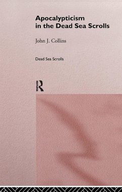 Apocalypticism in the Dead Sea Scrolls - Collins, John J