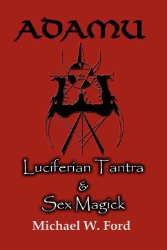 Adamu - Luciferian Tantra and Sex Magick - Ford, Michael W.