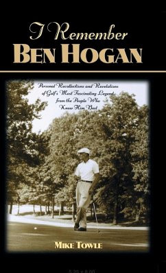 I Remember Ben Hogan - Towle, Mike