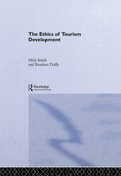 The Ethics of Tourism Development - Duffy, Rosaleen; Smith, Mick