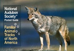 National Audubon Society Pocket Guide: Familiar Animal Tracks of North America - National Audubon Society