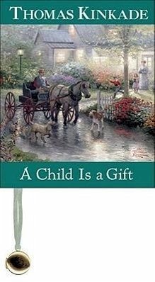A Child Is a Gift - Kinkade, Thomas