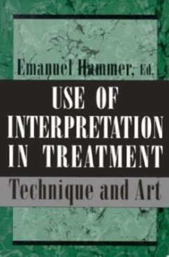 Use of Interpretation in Treatment: Technique and Art (Master Work) - Hammer, Emanuel F.