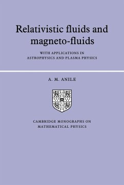 Relativistic Fluids and Magneto-Fluids - Anile, A. M.