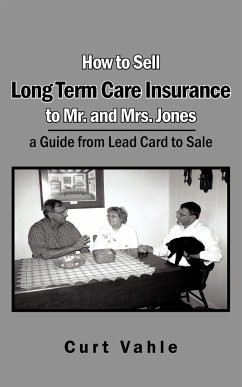 How to Sell Long Term Care Insurance to Mr. and Mrs. Jones - Vahle, Curt