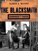 The Blacksmith: Ironworker and Farrier